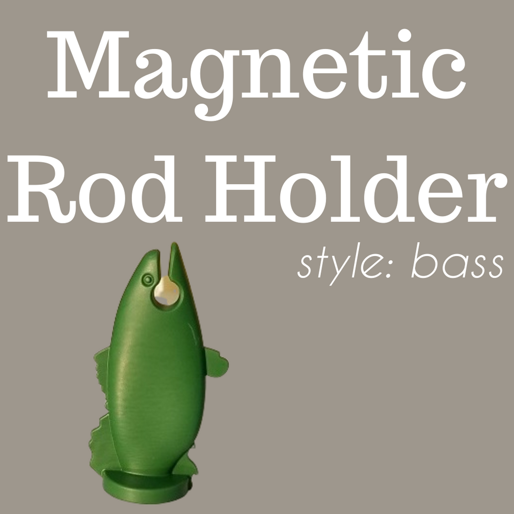 The Bass-- Magnetic Rod Holder