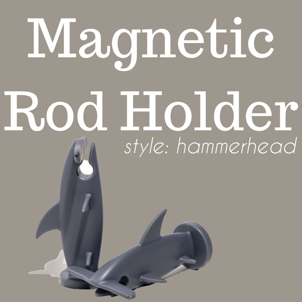 The Hammerhead-- Magnetic Rod Holder